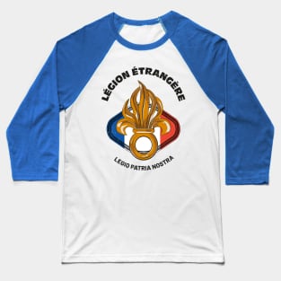 Legion Etrangere Military Foreign Legion Baseball T-Shirt